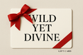 Wild Yet Divine E-Gift Card
